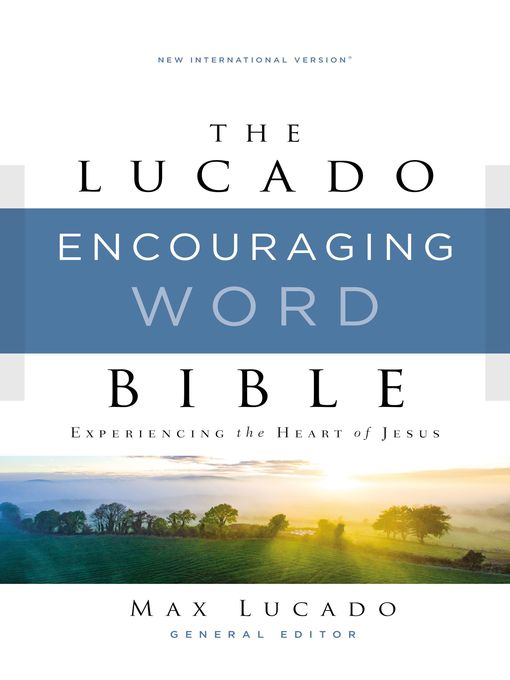 Title details for NIV, Lucado Encouraging Word Bible by Max Lucado - Wait list